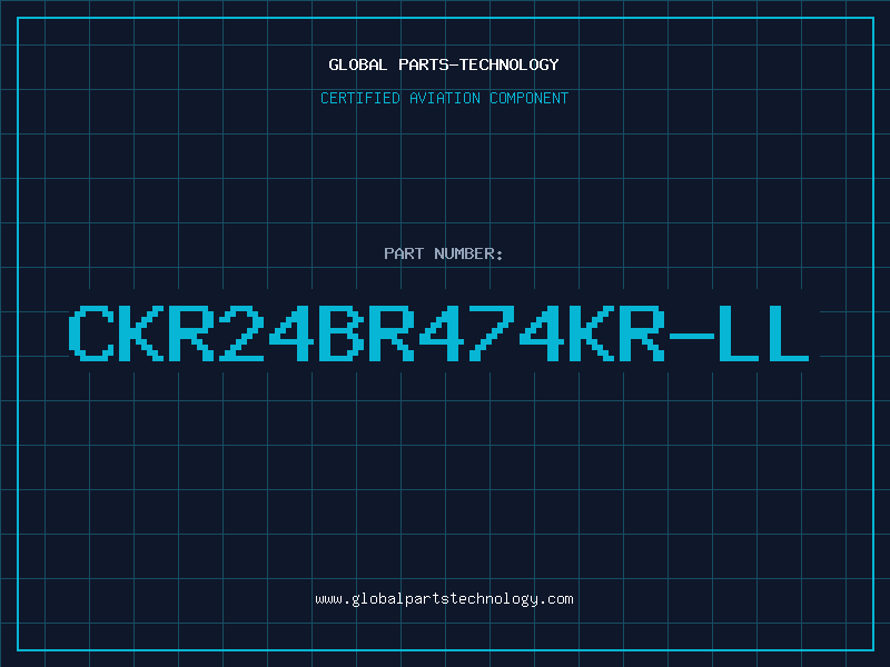 Aviation Part CKR24BR474KR-LL
