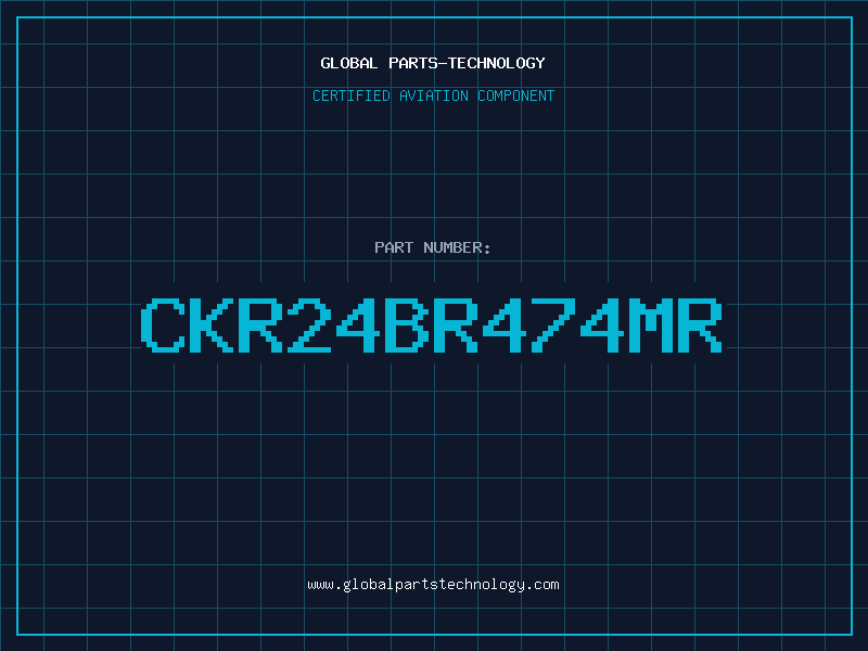 Aviation Part CKR24BR474MR
