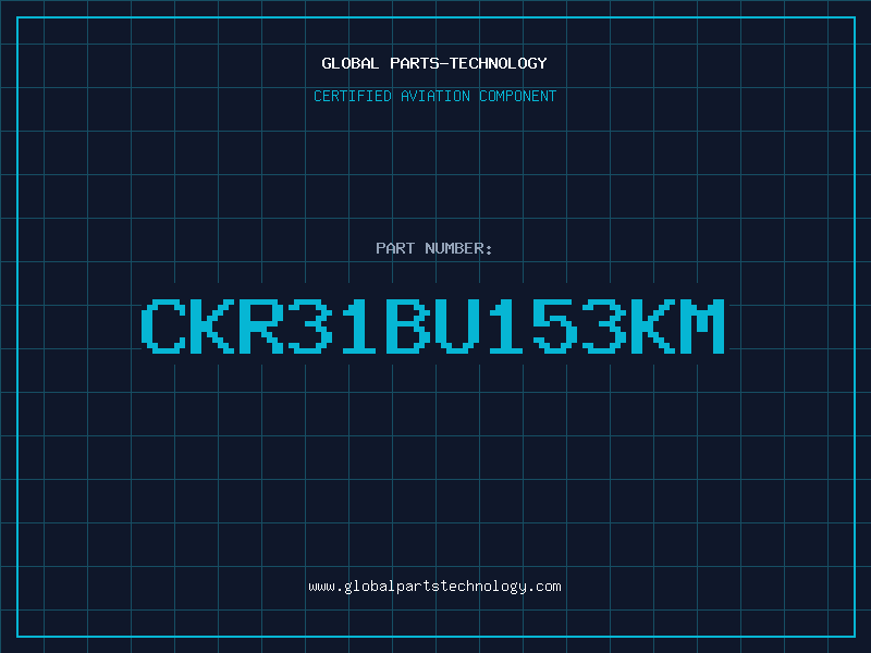 Aviation Part CKR31BU153KM