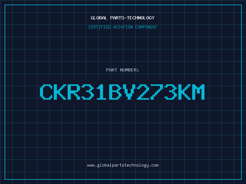 Aviation Part CKR31BV273KM