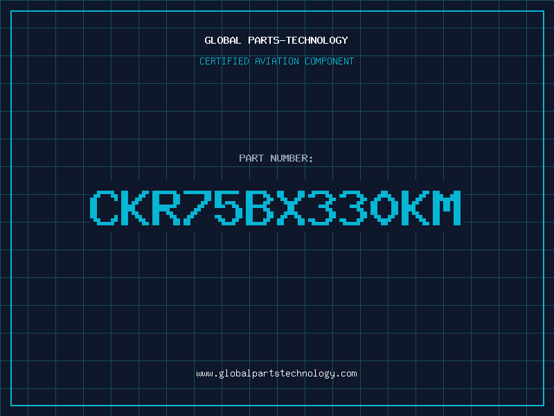 Aviation Part CKR75BX330KM