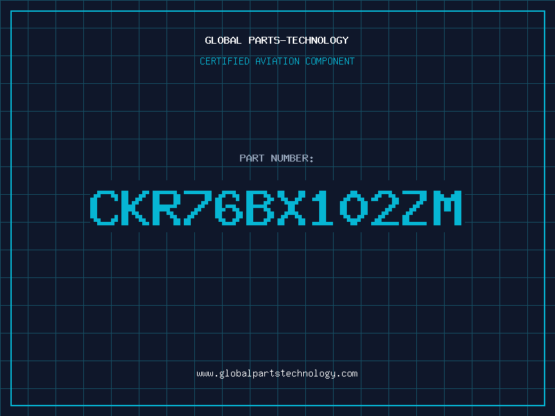 Aviation Part CKR76BX102ZM
