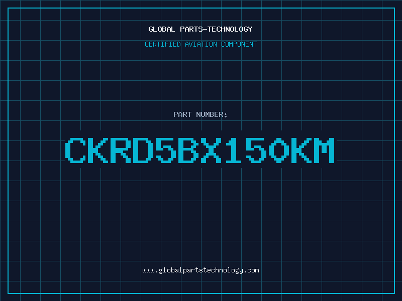 Aviation Part CKRD5BX150KM