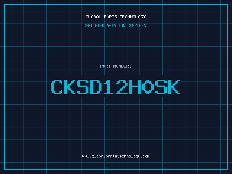 Aviation Part CKSD12H0SK