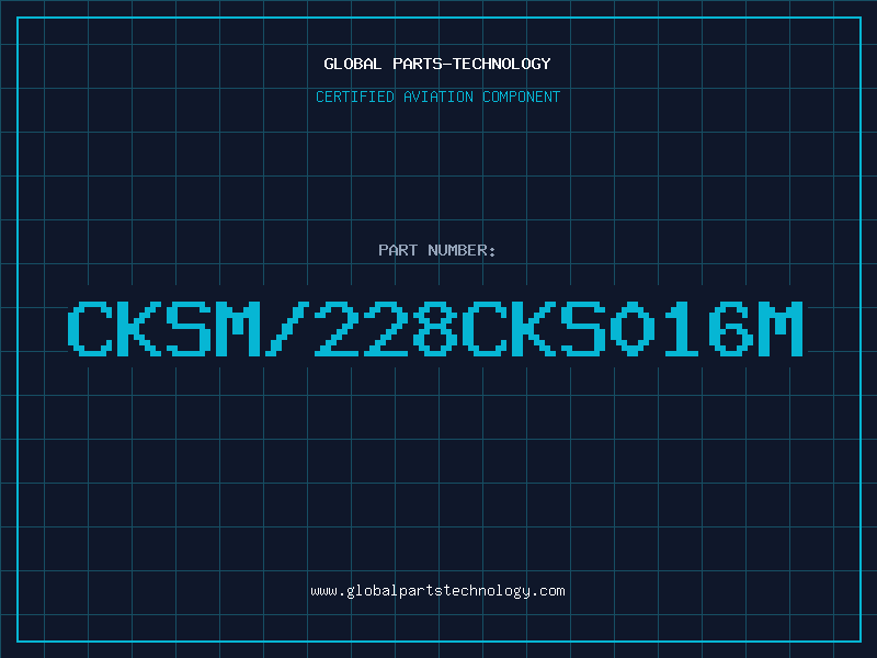 Aviation Part CKSM/228CKS016M