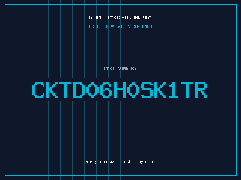 Aviation Part CKTD06H0SK1TR