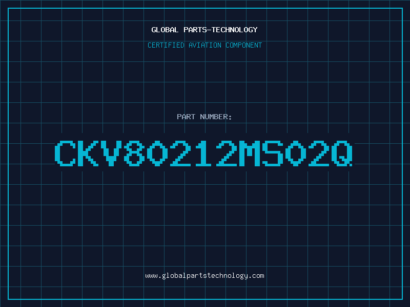 Aviation Part CKV80212MS02Q