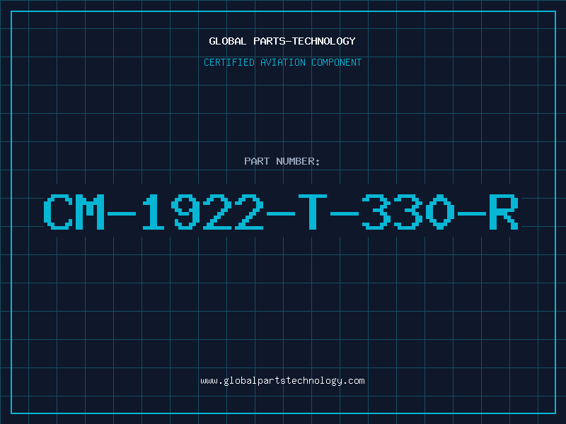 Aviation Part CM-1922-T-330-R