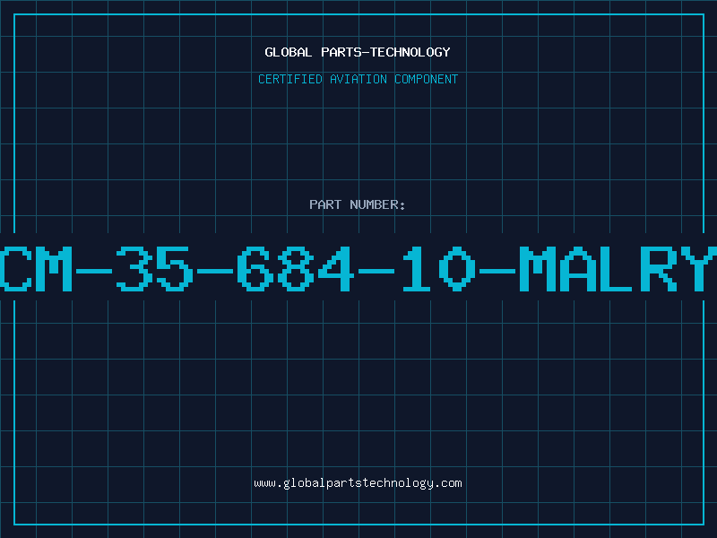 Aviation Part CM-35-684-10-MALRY