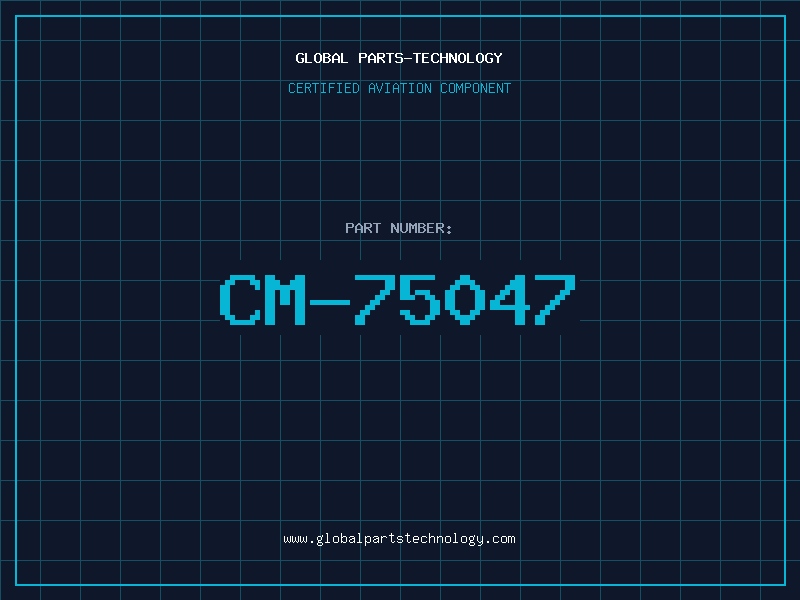 Aviation Part CM-75047