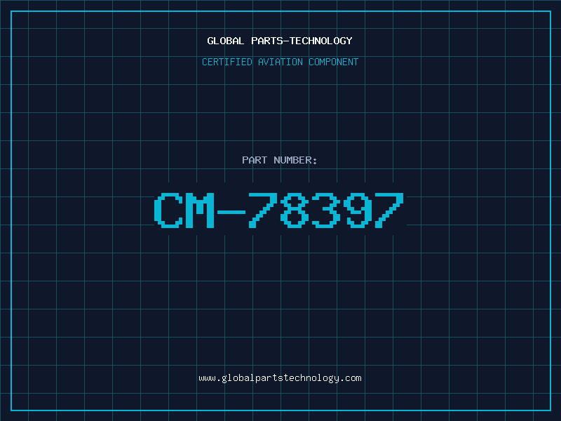 Aviation Part CM-78397