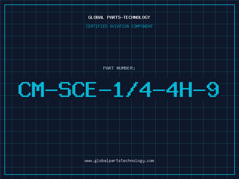 Aviation Part CM-SCE-1/4-4H-9