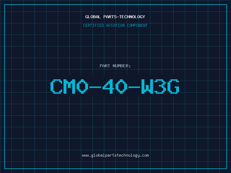 Aviation Part CM0-40-W3G