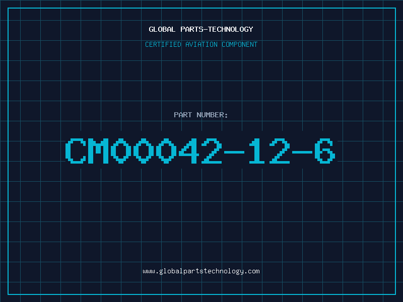 Aviation Part CM00042-12-6