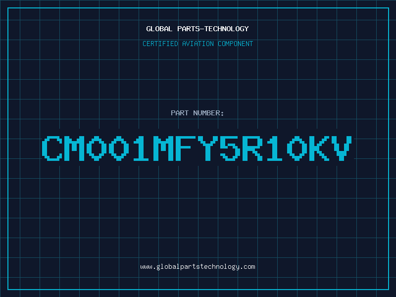 Aviation Part CM001MFY5R10KV