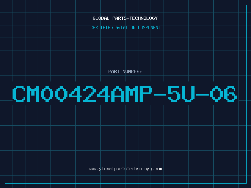 Aviation Part CM00424AMP-5U-06