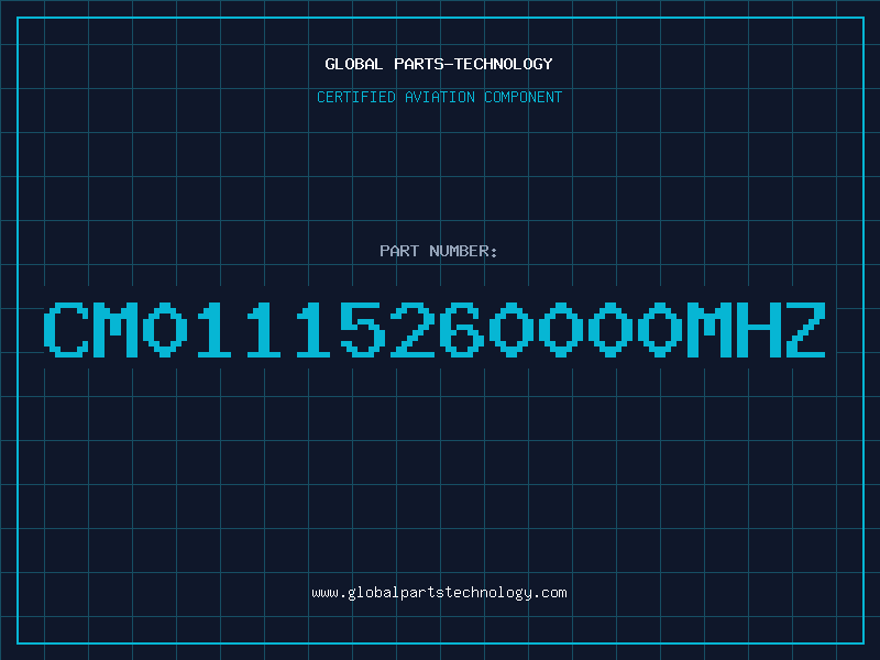 Aviation Part CM01115260000MHZ