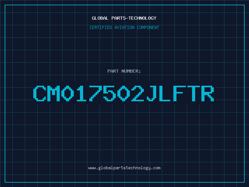 Aviation Part CM017502JLFTR