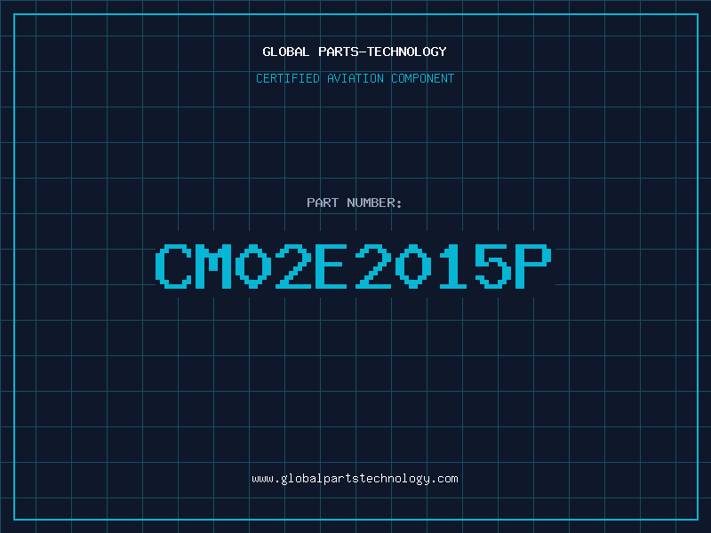 Aviation Part CM02E2015P