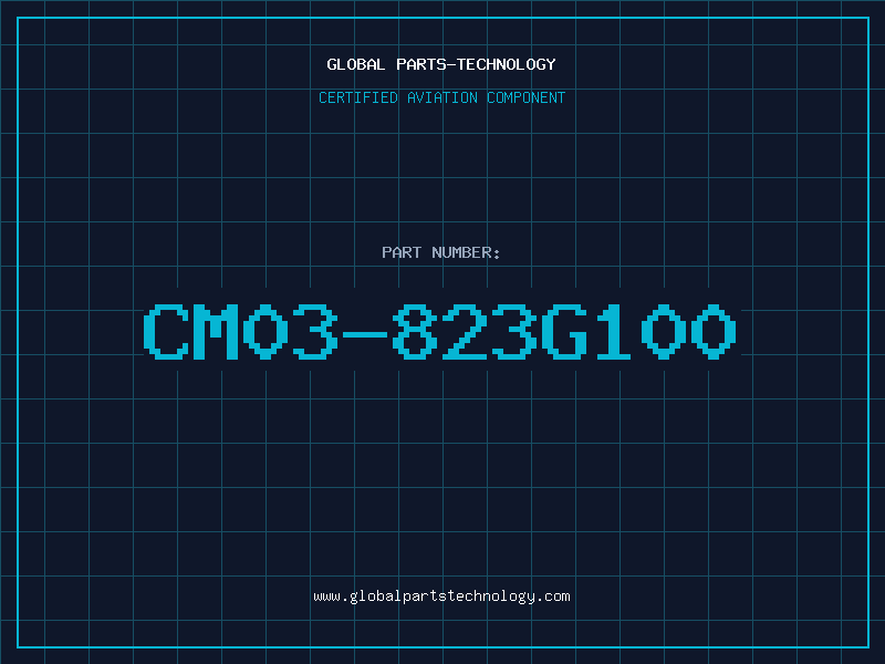 Aviation Part CM03-823G100