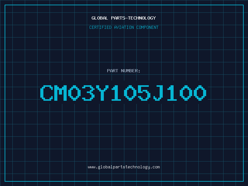 Aviation Part CM03Y105J100