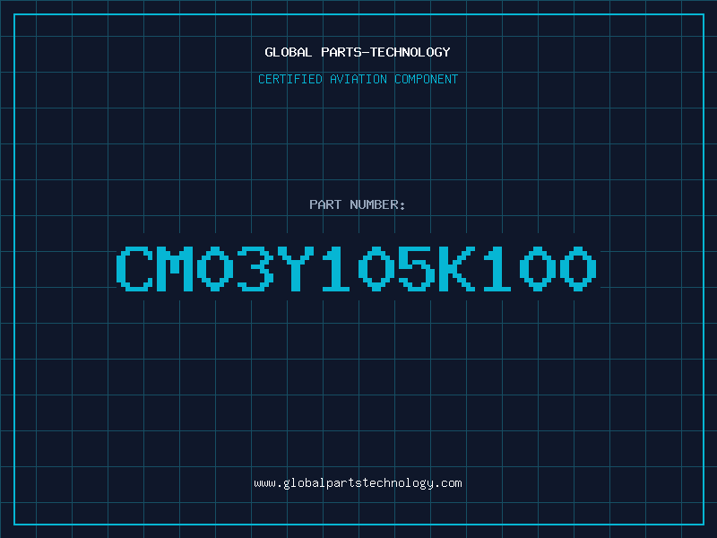 Aviation Part CM03Y105K100