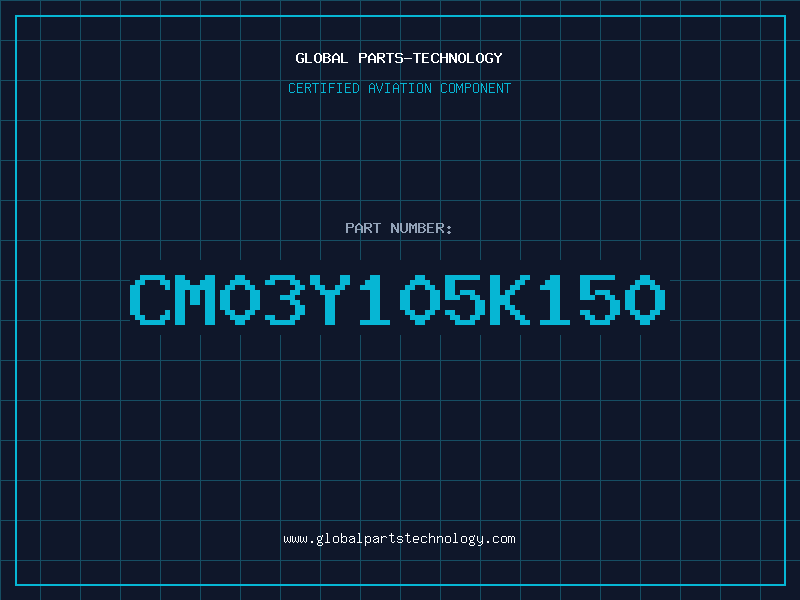 Aviation Part CM03Y105K150