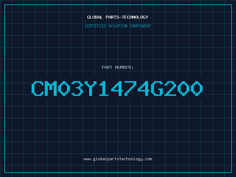Aviation Part CM03Y1474G200