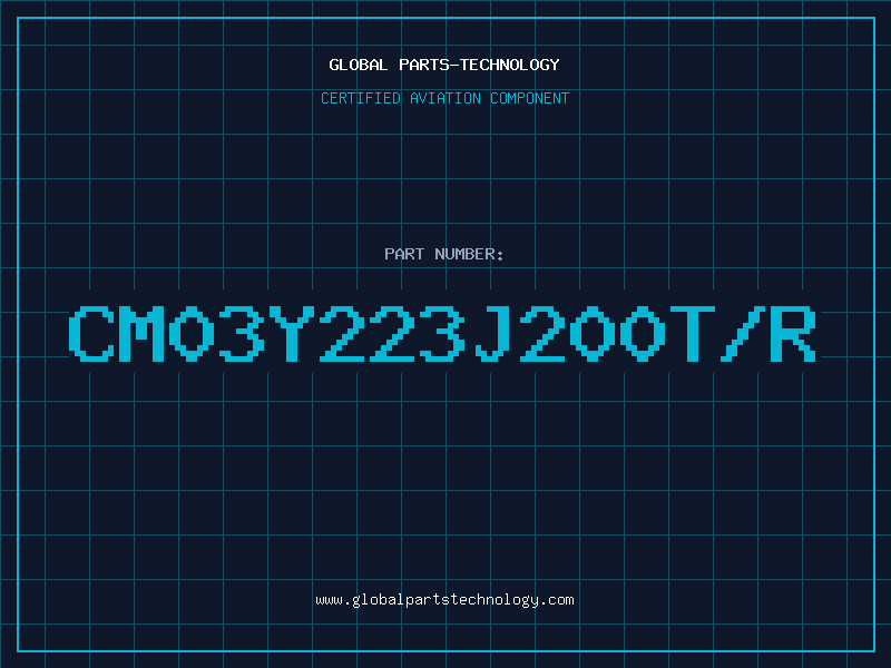 Aviation Part CM03Y223J200T/R
