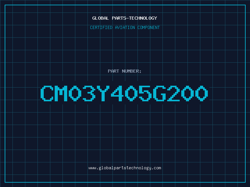Aviation Part CM03Y405G200