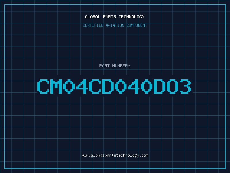 Aviation Part CM04CD040DO3