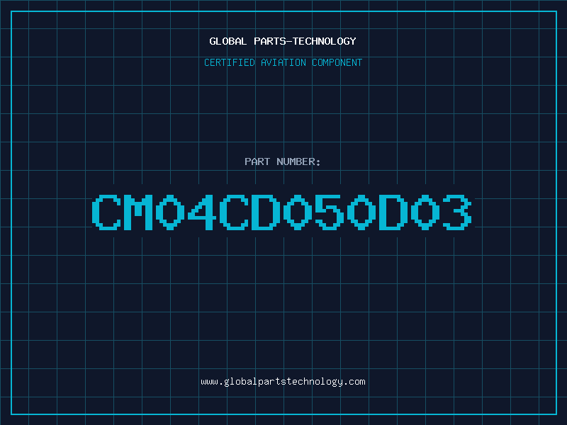 Aviation Part CM04CD050D03