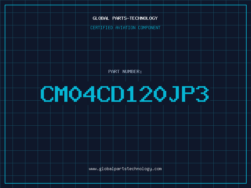 Aviation Part CM04CD120JP3