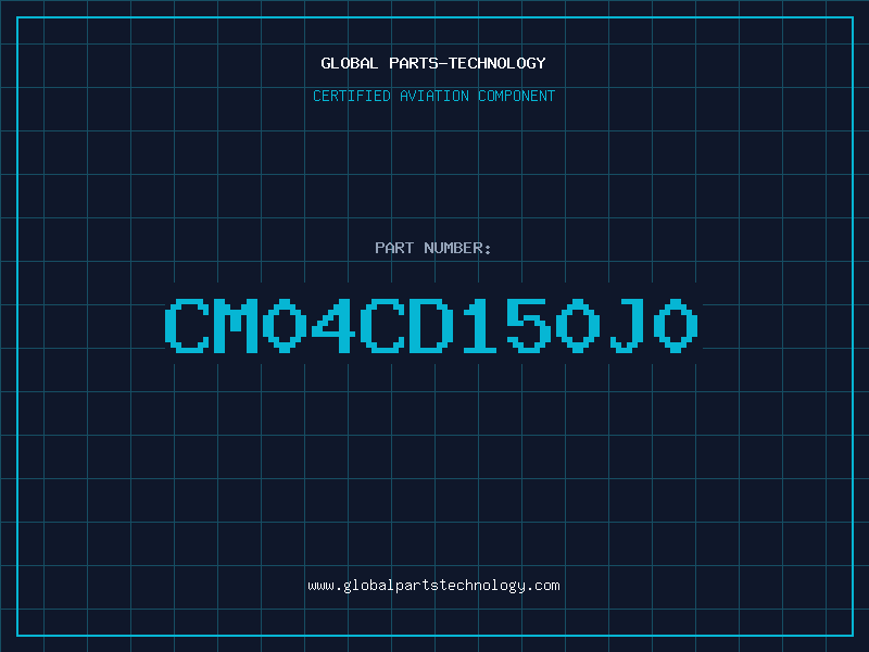 Aviation Part CM04CD150J0