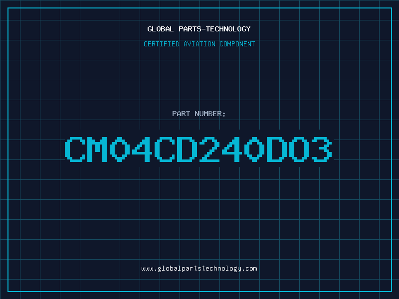 Aviation Part CM04CD240DO3