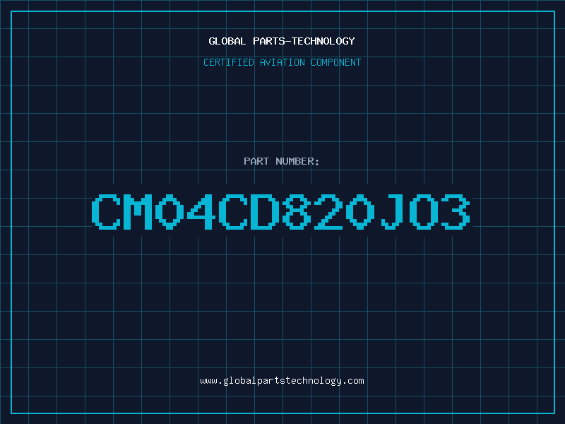 Aviation Part CM04CD820JO3