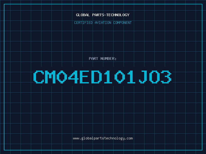 Aviation Part CM04ED101JO3