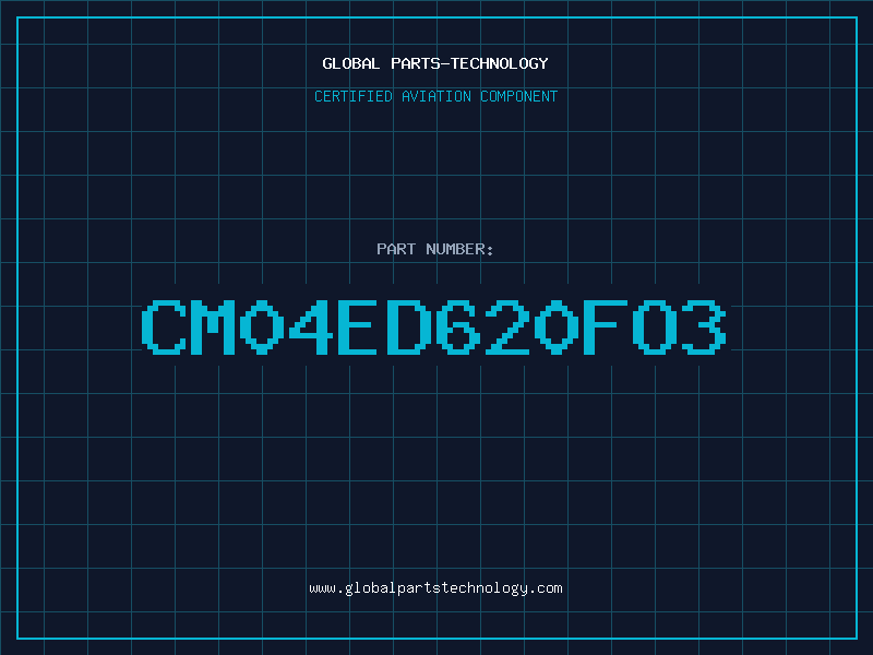 Aviation Part CM04ED620FO3
