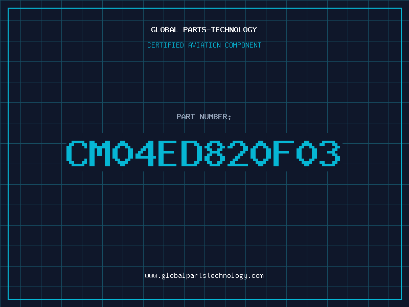 Aviation Part CM04ED820F03