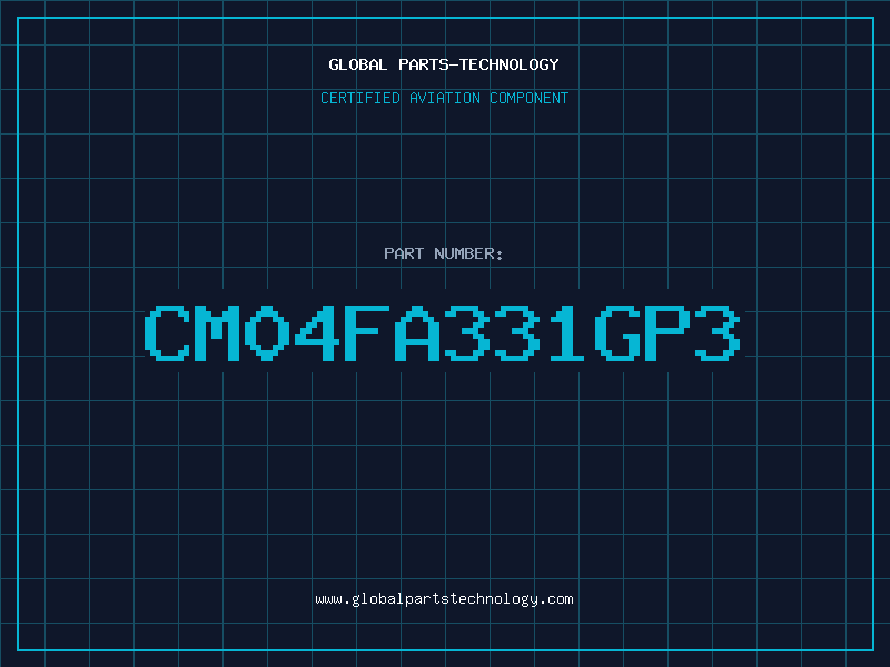Aviation Part CM04FA331GP3
