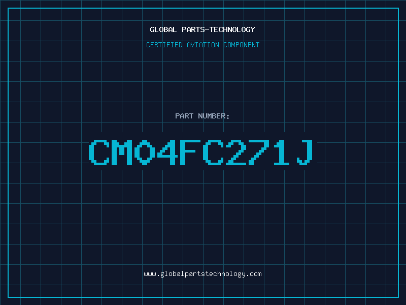 Aviation Part CM04FC271J