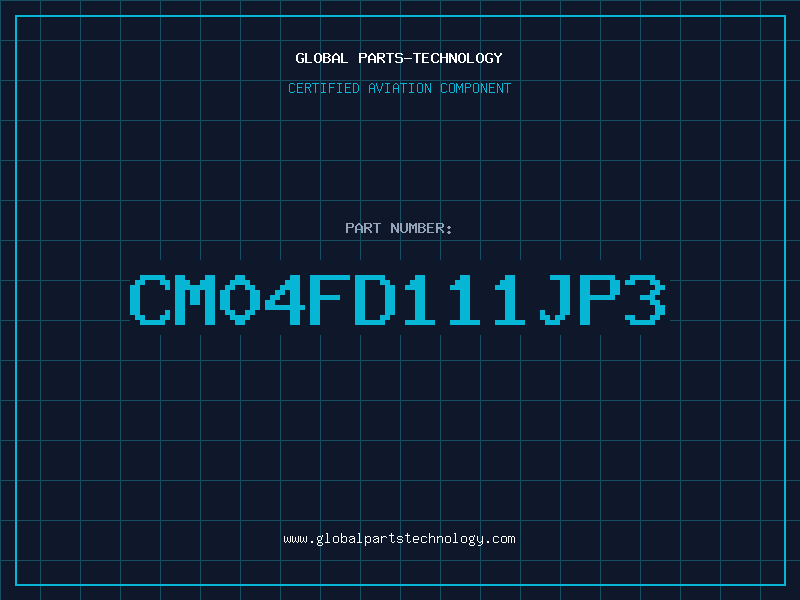 Aviation Part CM04FD111JP3