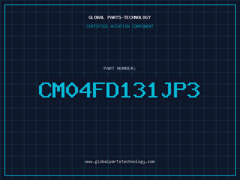 Aviation Part CM04FD131JP3