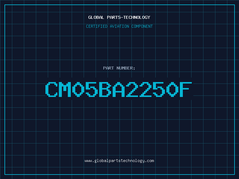 Aviation Part CM05BA2250F