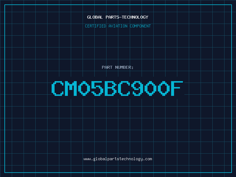 Aviation Part CM05BC900F