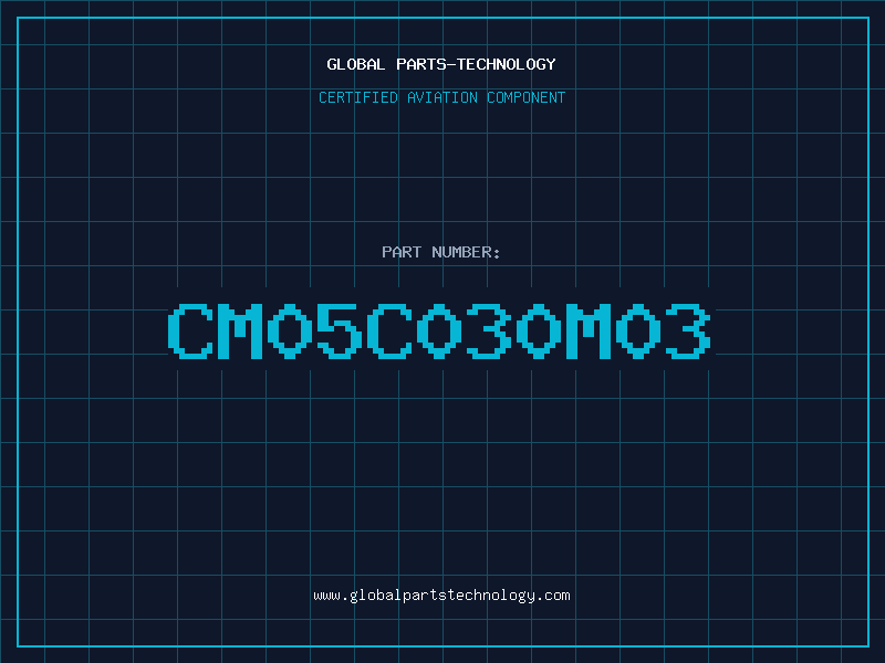Aviation Part CM05C030M03