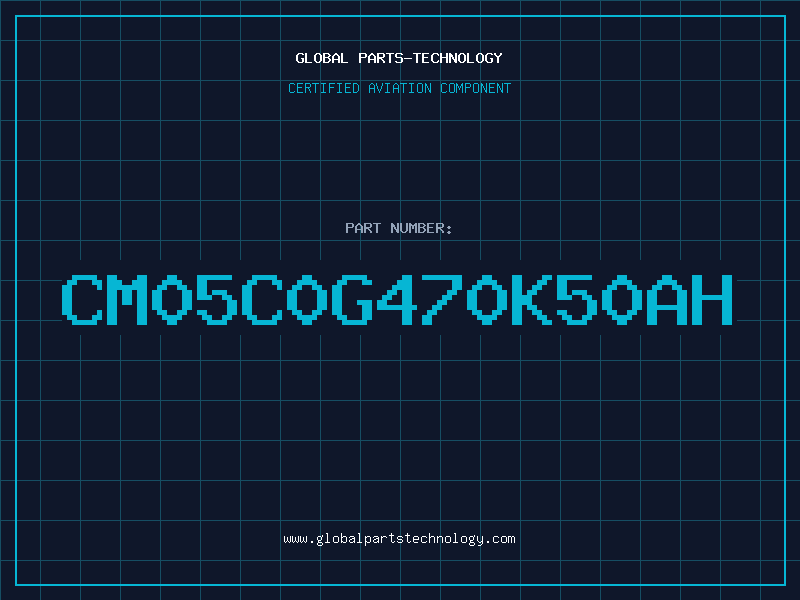 Aviation Part CM05C0G470K50AH