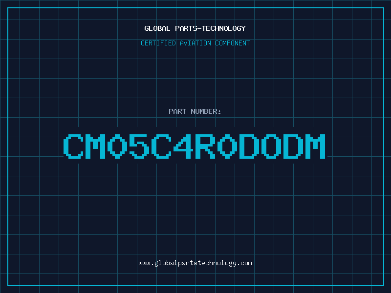 Aviation Part CM05C4R0DODM