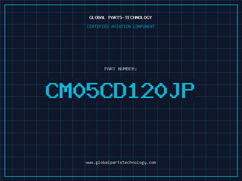 Aviation Part CM05CD120JP
