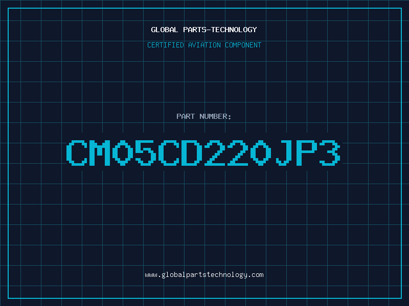 Aviation Part CM05CD220JP3